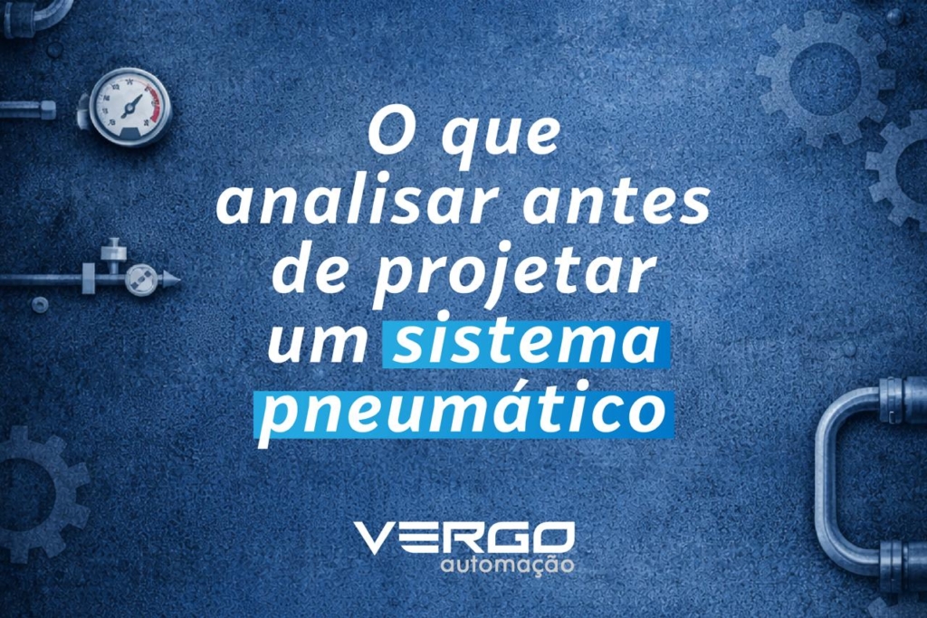 O QUE ANALISAR ANTES DE  PROJETAR UM SISTEMA PNEUMÁTICO