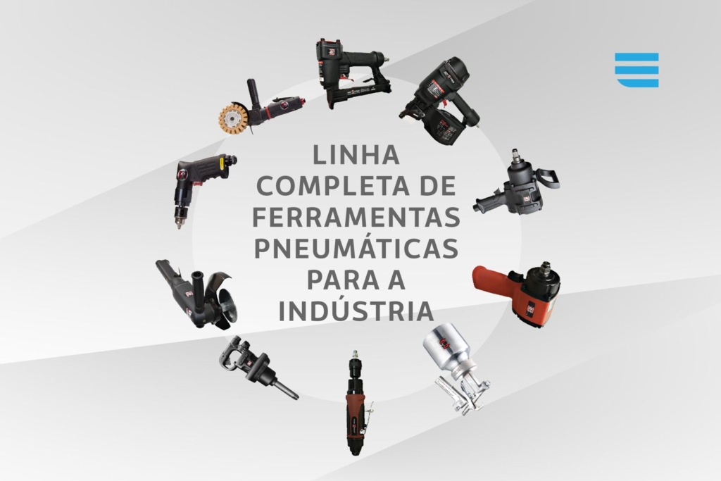 LINHA DE FERRAMENTAS PNEUMÁTICAS PARA A INDÚSTRIA