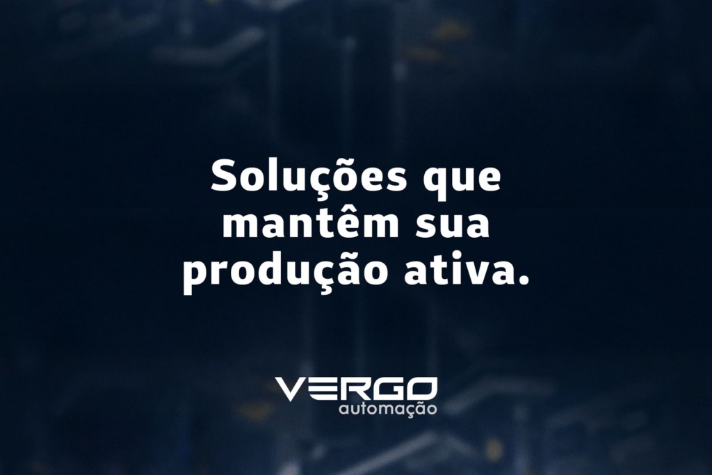 SOLUÇÕES QUE MANTÉM SUA PRODUÇÃO ATIVA