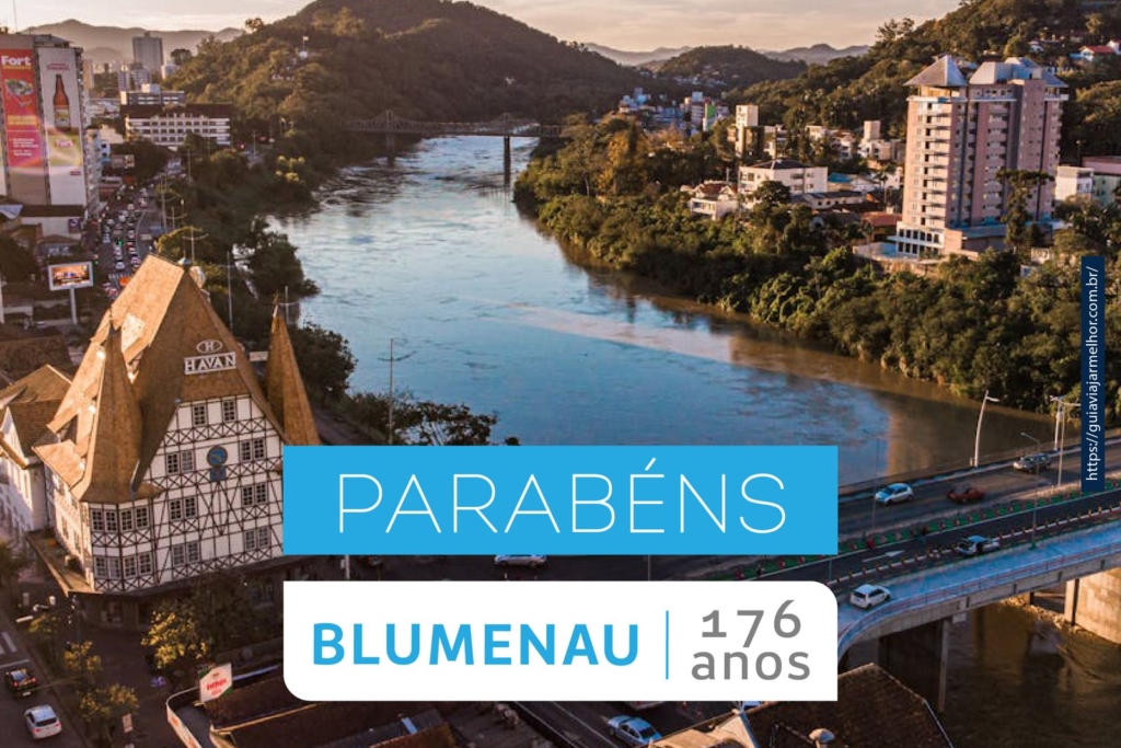 ANIVERSÁRIO DE BLUMENAU: 176 ANOS DE HISTÓRIA, INDÚSTRIA E INOVAÇÃO